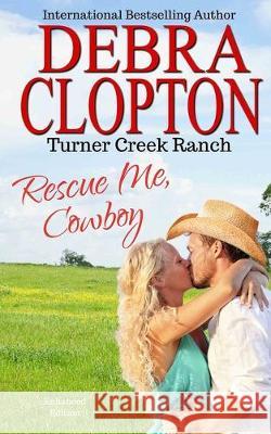 Rescue Me, Cowboy Debra Clopton 9781949492866 DCP Publishing LLC - książka