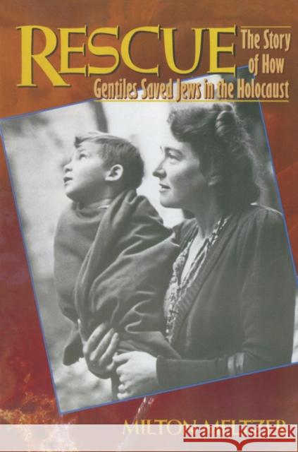 Rescue: The Story of How Gentiles Saved Jews in the Holocaust Milton Meltzer 9780064461177 HarperTrophy - książka