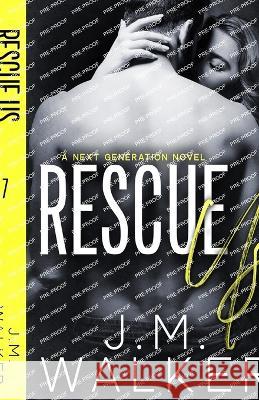 Rescue Us (Next Generation, #7) J. M. Walker 9781989782323 J.M. Walker - książka