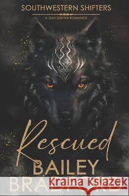 Rescued: A gay shifter romance Bailey Bradford 9781802507867 Bailey Bradford Books - książka
