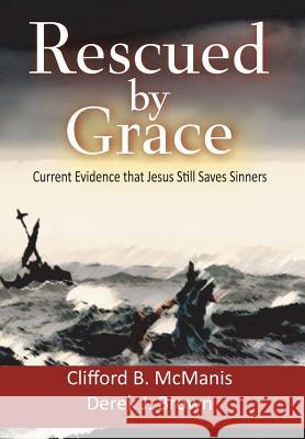 Rescued by Grace Cliff McManis 9781503551688 Xlibris Corporation - książka