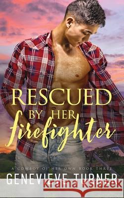 Rescued by Her Firefighter Genevieve Turner 9781734822908 Penny Bright Publishing, LLC - książka