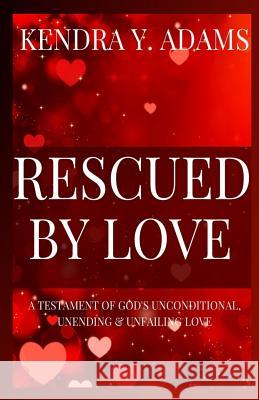 Rescued By Love Hall, Tamika 9781503089280 Createspace - książka