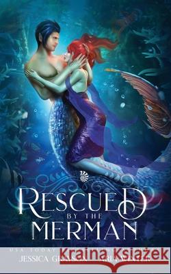 Rescued By The Merman: A Little Mermaid Retelling Aria Winter Jessica Grayson 9781642537628 Purplefall Publishing - książka