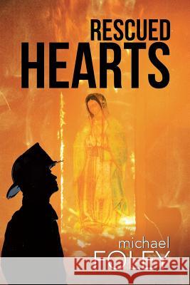 Rescued Hearts Michael Foley 9781490876184 WestBow Press - książka