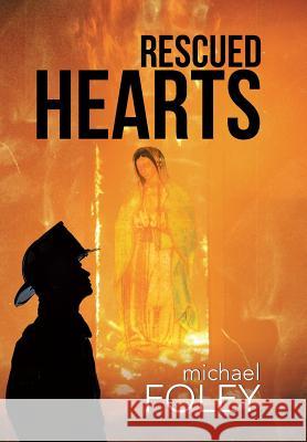 Rescued Hearts Michael Foley 9781490876207 WestBow Press - książka