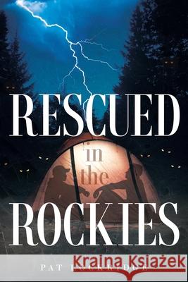 Rescued in the Rockies Pat Lockridge 9781958004050 Ink Start Media - książka