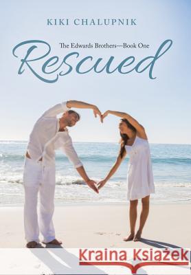 Rescued: The Edwards Brothers?Book One Chalupnik, Kiki 9781973611219 WestBow Press - książka