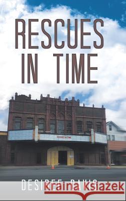 Rescues in Time Desiree Davis 9781483485218 Lulu Publishing Services - książka