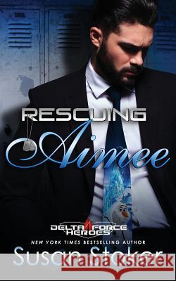 Rescuing Aimee Susan Stoker 9781943562428 Stoker Aces Production - książka