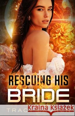 Rescuing his Bride Tracy Lauren 9798764191188 Independently Published - książka
