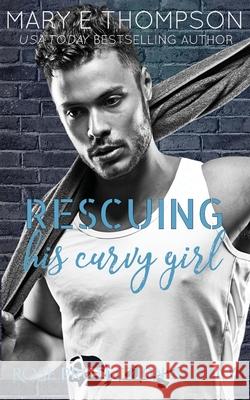Rescuing His Curvy Girl Mary E. Thompson 9781967463077 Blueyed Press - książka