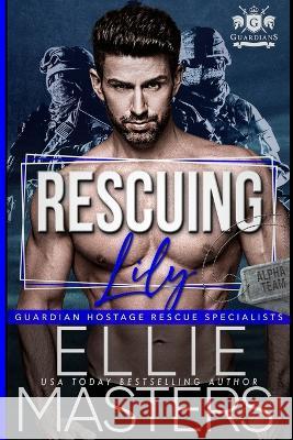 Rescuing Lily Ellie Masters 9781952625268 Jem Publishing - książka