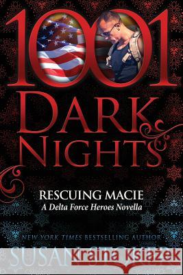 Rescuing Macie: A Delta Force Heroes Novella Susan Stoker 9781948050821 Evil Eye Concepts, Incorporated - książka