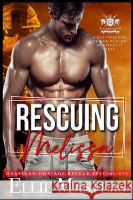Rescuing Melissa: Ex-Military Special Forces Hostage Rescue Ellie Masters 9781952625107 Jem Publishing - książka