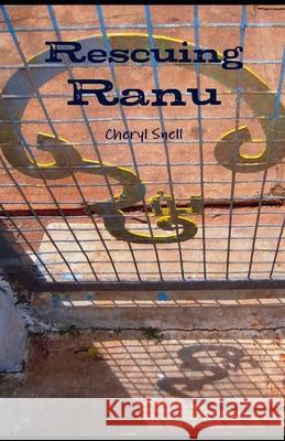Rescuing Ranu: a novel by Cheryl Snell Snell, Cheryl 9781442132542 Createspace - książka
