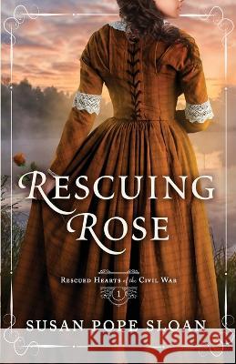 Rescuing Rose Susan Pope Sloan   9781942265627 Misty M. Beller Books, Inc. - książka