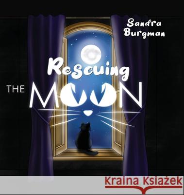 Rescuing the moon Sandra Burgman 9781787887565 Pegasus Elliot Mackenzie Publishers - książka
