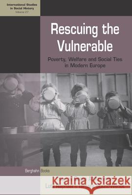 Rescuing the Vulnerable: Poverty, Welfare and Social Ties in Modern Europe Beate Althammer 9781785331367 Berghahn Books - książka