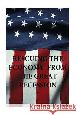 Rescuing thr Economy from the Great Recession Penny Hill Press 9781530846887 Createspace Independent Publishing Platform - książka