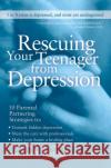 Rescuing Your Teenager from Depression Norman T. Berlinger 9780060567217 HarperCollins Publishers