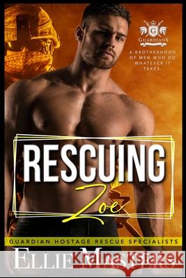 Rescuing Zoe: Ex-Military Special Forces Hostage Rescue Ellie Masters 9781952625091 Jem Publishing - książka