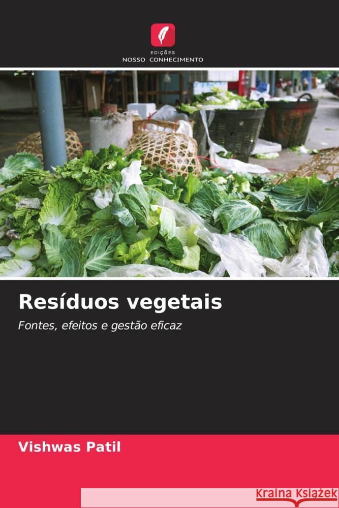 Resíduos vegetais Patil, Vishwas 9786204662039 Edições Nosso Conhecimento - książka