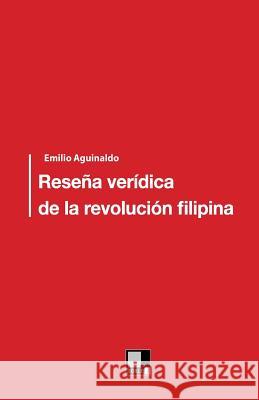 Reseña verídica de la Revolución filipina Aguinaldo y. Famy, Emilio 9788496875166 Editorial Doble J, S.L. - książka