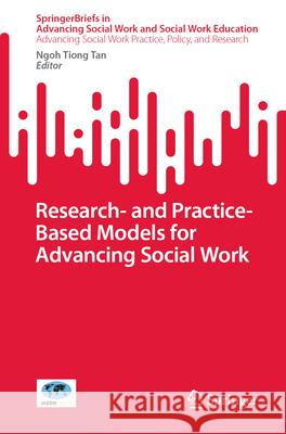 Research- And Practice-Based Models for Advancing Social Work Ngoh Tiong Tan 9783031893681 Springer - książka