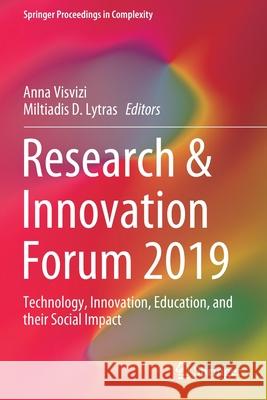 Research & Innovation Forum 2019: Technology, Innovation, Education, and Their Social Impact Anna Visvizi Miltiadis D. Lytras 9783030308117 Springer - książka