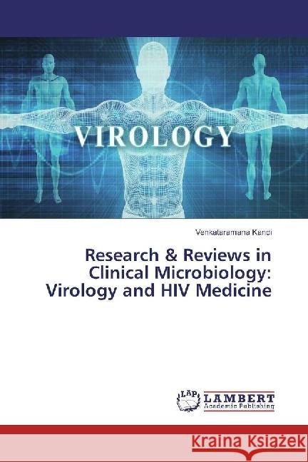 Research & Reviews in Clinical Microbiology: Virology and HIV Medicine Kandi, Venkataramana 9786202025805 LAP Lambert Academic Publishing - książka