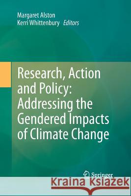 Research, Action and Policy: Addressing the Gendered Impacts of Climate Change Margaret Alston Kerri Whittenbury 9789400796171 Springer - książka