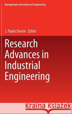 Research Advances in Industrial Engineering J. Paulo Davim 9783319178240 Springer - książka