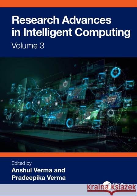 Research Advances in Intelligent Computing: Volume 3 Anshul Verma Pradeepika Verma 9781041145165 CRC Press - książka