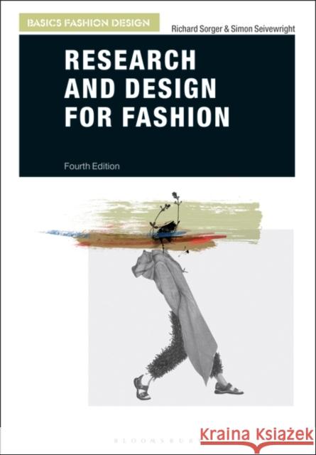 Research and Design for Fashion Richard Sorger Simon Seivewright 9781350130982 Bloomsbury Publishing PLC - książka