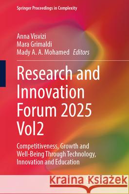 Research and Innovation Forum 2025 Vol2: Competitiveness, Growth and Well-Being Through Technology, Innovation and Education Anna Visvizi Mara Grimaldi Mady A. a. Mohamed 9783032090614 Springer - książka