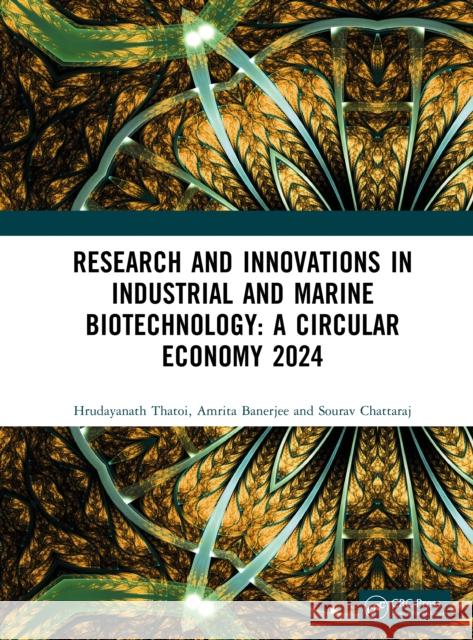 Research and Innovations in Industrial and Marine Biotechnology: A Circular Economy 2024 Sourav Chattaraj 9781041283522 CRC Press - książka