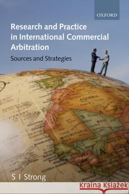 Research and Practice in International Commercial Arbitration: Sources and Strategies Strong, S. I. 9780199238309 OXFORD UNIVERSITY PRESS - książka