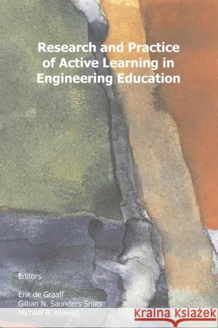 Research and Practice of Active Learning in Engineering Education Erik D Gillian Saunders-Smits Michael Nieweg 9789085550914 Amsterdam University Press - książka