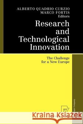 Research and Technological Innovation: The Challenge for a New Europe Alberto Quadrio Curzio, Marco Fortis 9783790815948 Springer-Verlag Berlin and Heidelberg GmbH &  - książka