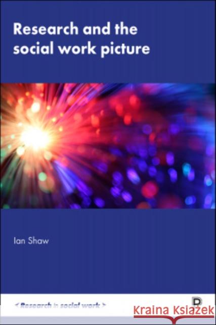 Research and the Social Work Picture Ian Shaw 9781447338901 Policy Press - książka