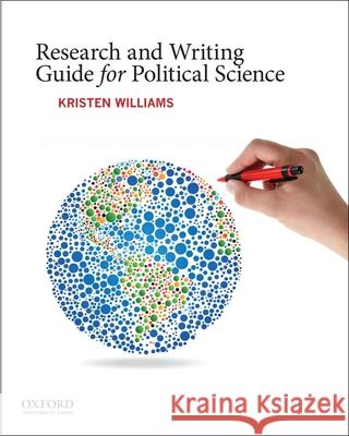 Research and Writing Guide for Political Science Kristen Williams 9780199890545 Oxford University Press, USA - książka