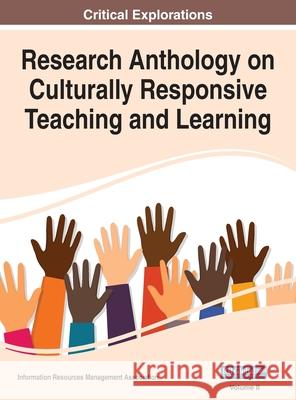 Research Anthology on Culturally Responsive Teaching and Learning, VOL 2 Information R Management Association 9781668423875 Information Science Reference - książka