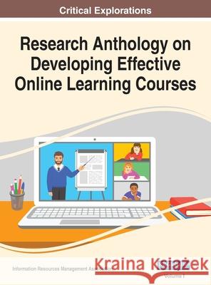 Research Anthology on Developing Effective Online Learning Courses, VOL 1 Information Reso Management Association 9781668433256 Information Science Reference - książka