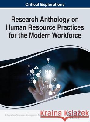 Research Anthology on Human Resource Practices for the Modern Workforce, VOL 2 Information R. Managemen 9781668447000 Business Science Reference - książka