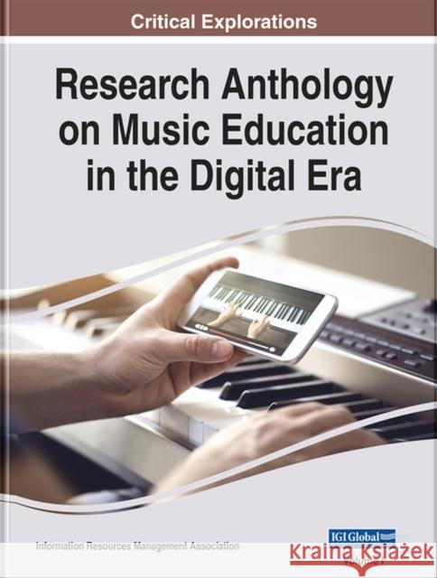 Research Anthology on Music Education in the Digital Era Information Resources Management Association 9781668453568 IGI Global - książka