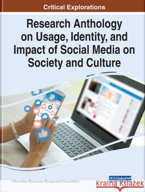 Research Anthology on Usage, Identity, and Impact of Social Media on Society and Culture  9781668463079 IGI Global - książka