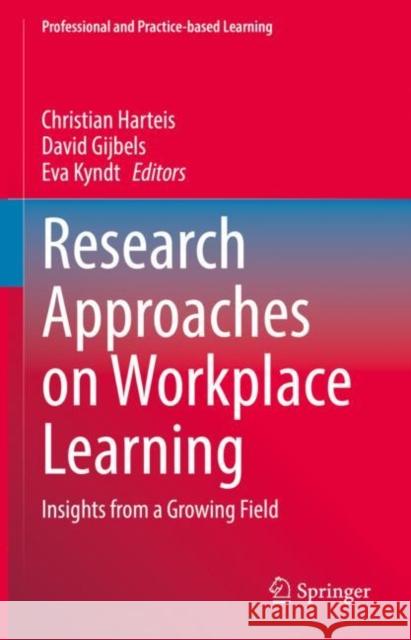Research Approaches on Workplace Learning  9783030895815 Springer International Publishing - książka