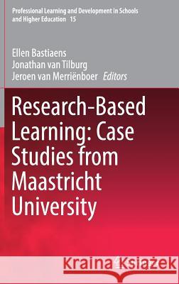 Research-Based Learning: Case Studies from Maastricht University Ellen Bastiaens Jonathan Va Jeroen Va 9783319509914 Springer - książka