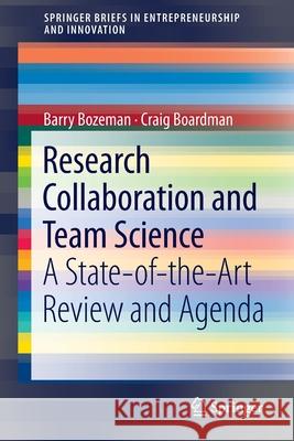 Research Collaboration and Team Science: A State-Of-The-Art Review and Agenda Bozeman, Barry 9783319064673 Springer - książka